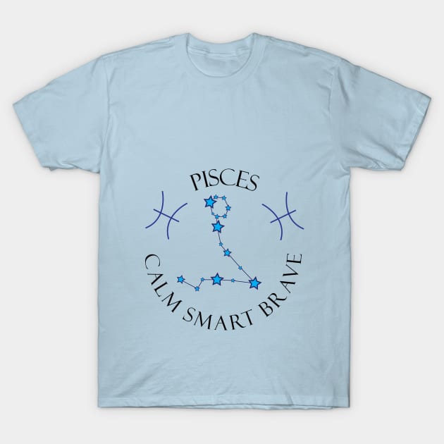 Pisces Calm Smart Brave T-Shirt by MikaelSh